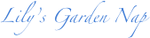 Lily’s Garden Nap