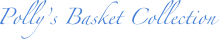 Polly’s Basket Collection