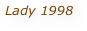 Lady 1998 